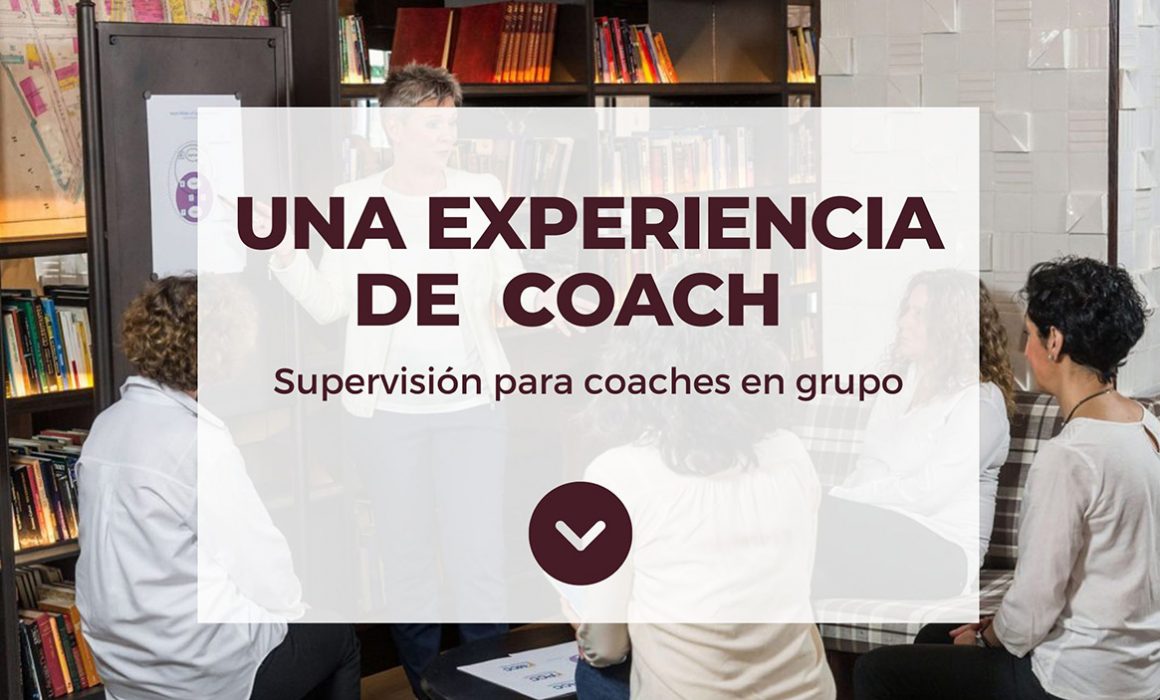 Una experiencia de coach - Supervision para coaches en grupo